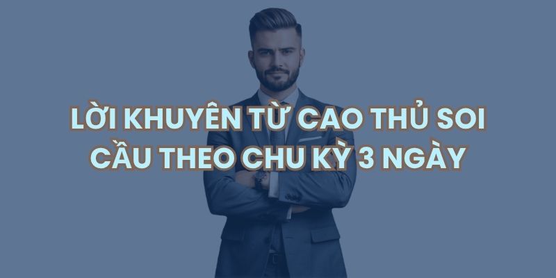 Lời khuyên từ cao thủ dành cho mọi người