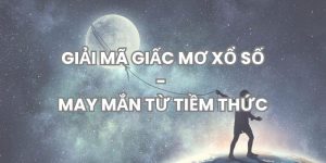 Giải mã giấc mơ mang tính chất xổ số