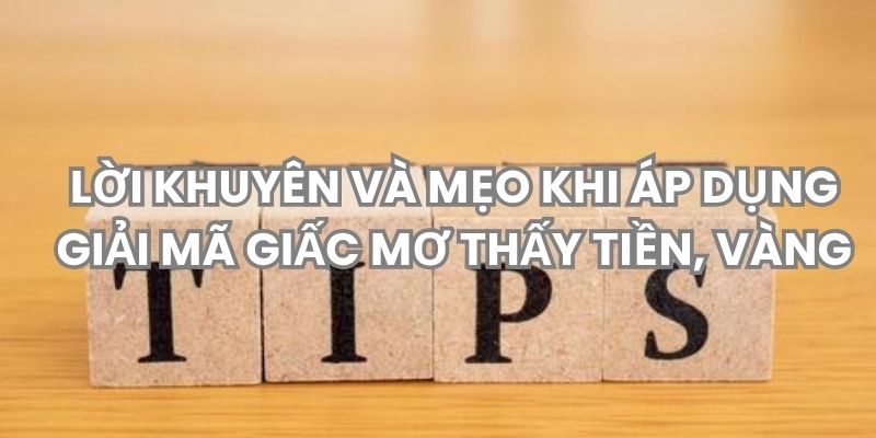 Lời khuyên và mẹo vàng khi áp dụng