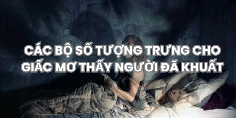 Các bộ số tượng trưng về giấc mơ này